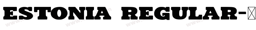 Estonia Regular字体转换